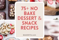75+ Easy No-Bake Desserts and Sweet Treats